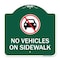Signmission Designer Series Sign No Vehicles on Sidewalk, Green & White Aluminum Sign, 18" x 18", GW-1818-23551 A-DES-GW-1818-23551 - alternate 1
